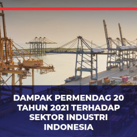 Dampak Permendag 20 Tahun 2021 Terhadap Sektor Industri Indonesia Dampak Permendag 20 Tahun 2021 Terhadap Sektor Industri Indonesia
