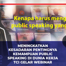 Meningkatkan Kesadaran Pentingnya Kemampuan Public Speaking di dunia Kerja TCI Gelar Webinar Meningkatkan Kesadaran Pentingnya Kemampuan Public Speaking di dunia Kerja TCI Gelar Webinar