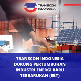 Transcon Indonesia Dukung Pertumbuhan Industri Energi Baru Terbarukan (EBT)